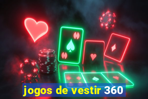 jogos de vestir 360